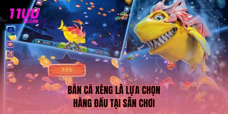 Bắn cá Xèng lựa chọn hàng đầu tại sân chơi