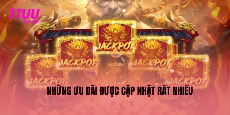 Những ưu đãi được cập nhật rất nhiều