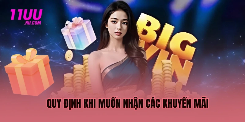 Quy định khi muốn nhận các khuyến mãi