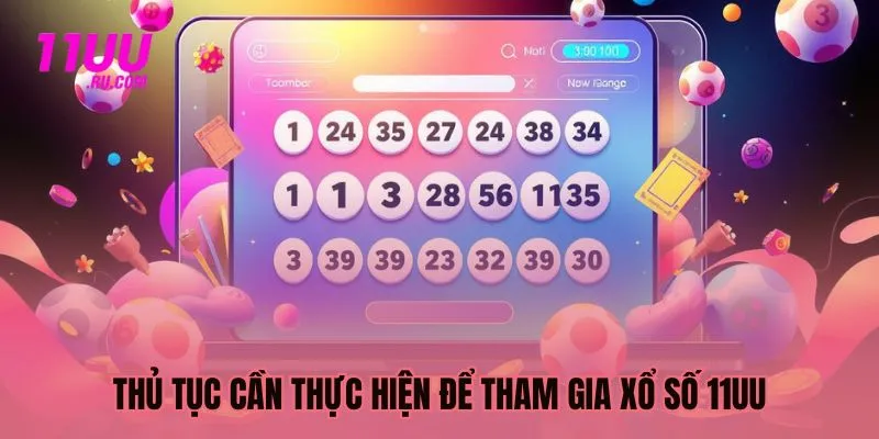 Thủ tục cần thực hiện để tham gia xổ số