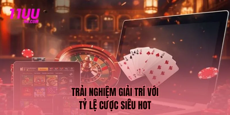 Trải nghiệm giải trí với tỷ lệ cược đậm