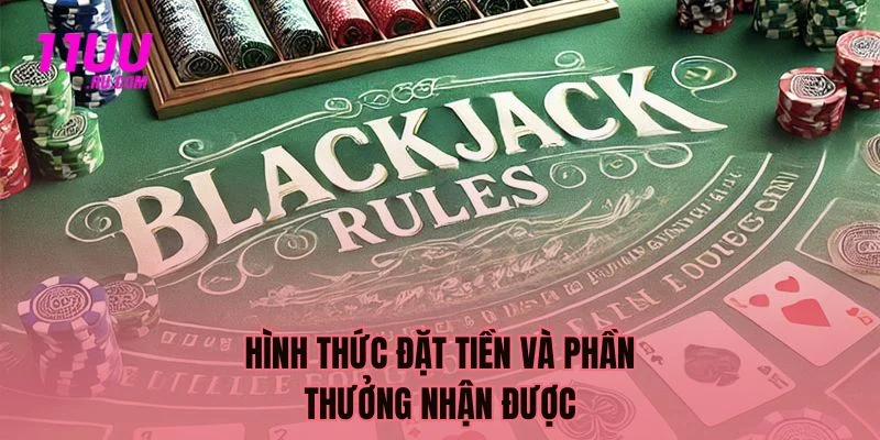 Hình thức đặt tiền và phần thưởng