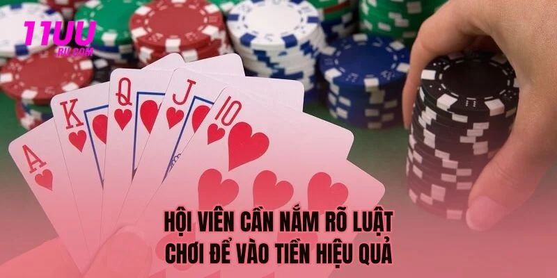 Hội viên cần nắm luật để vào tiền